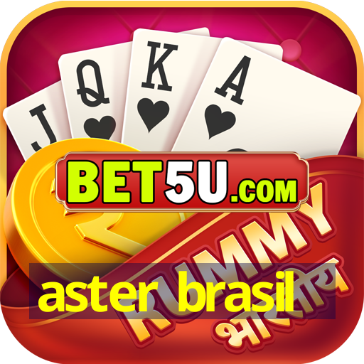 aster brasil